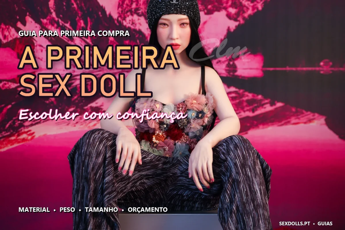 Guia para escolher a primeira sex doll em Portugal