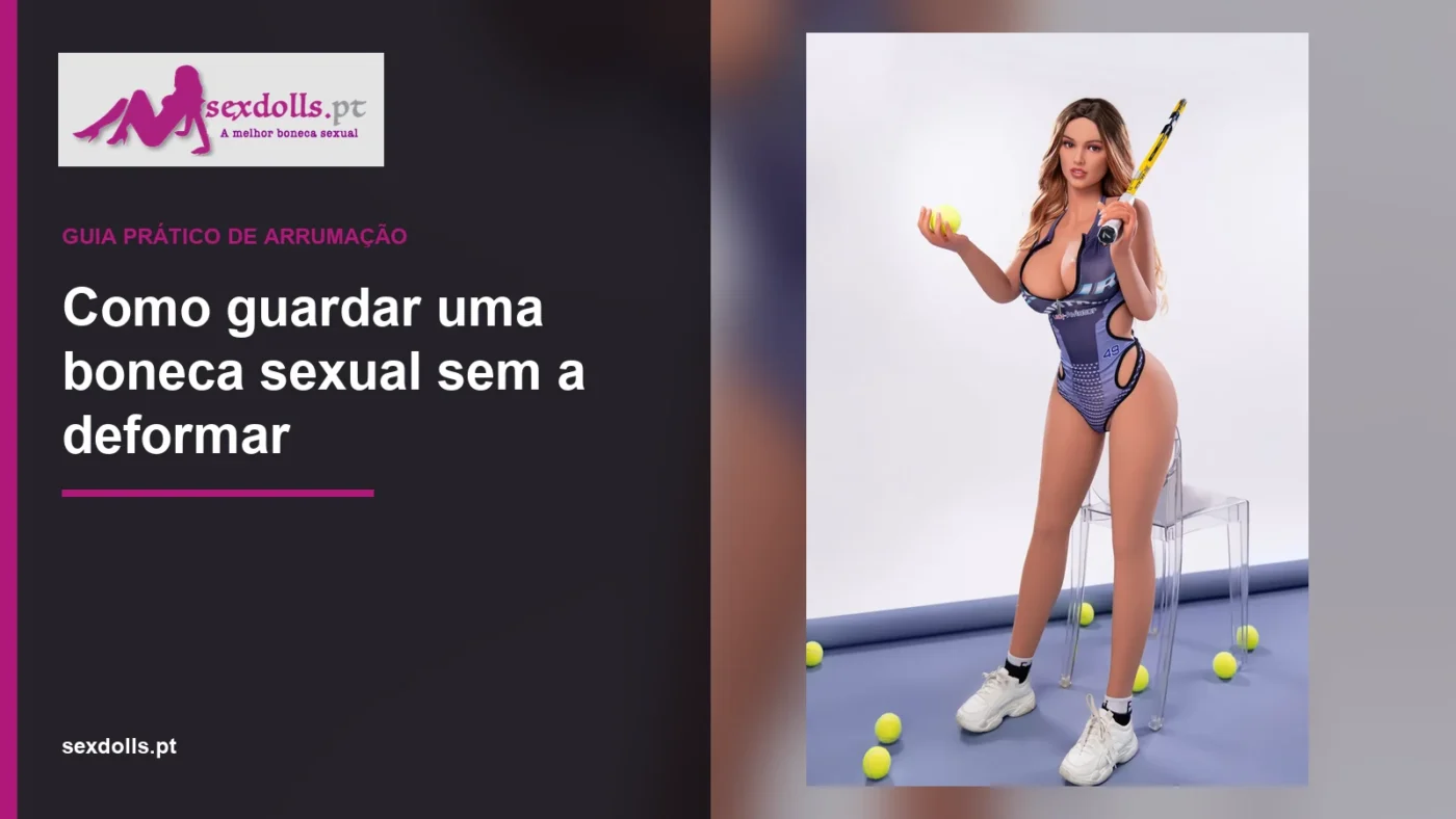 Boneca adulta vestida numa imagem de abertura sobre arrumação